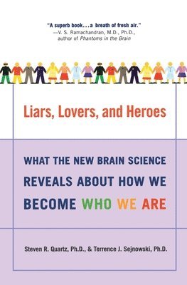 bokomslag Liars, Lovers, and Heroes: What the New Brain Science Reveals about How We Become Who We Are