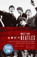 Steven D. Stark, Steven D Stark - Meet the Beatles: A Cultural History of the Band That Shook Youth, Gender, and the World, Häftad