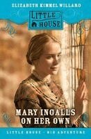 Elizabeth Cody Kimmel - Mary Ingalls on Her Own, Inbunden