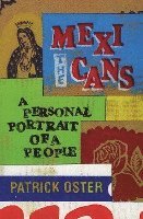 bokomslag The Mexicans: A Personal Portrait of a People