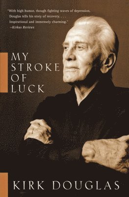 Kirk Douglas - My Stroke of Luck, Häftad