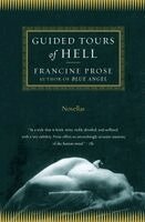 Francine Prose - Guided Tours of Hell, Häftad