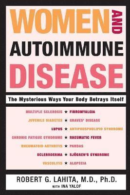 bokomslag Women And Autoimmune Disease: The Mysterious Ways Your Body Betrays Itse lf