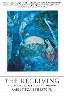 bokomslag The Receiving: Reclaiming Jewish Women's Wisdom
