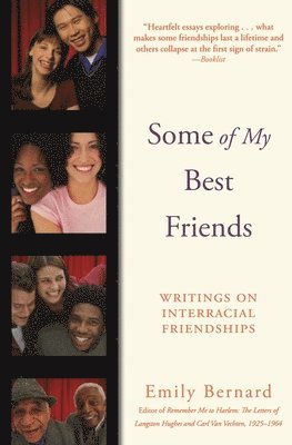 Some of My Best Friends: Writings on Interracial Friendships 1