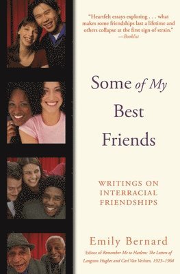 Some of My Best Friends: Writings on Interracial Friendships