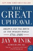 bokomslag The Great Upheaval: America and the Birth of the Modern World, 1788-1800