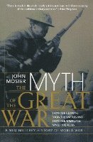 John Mosier, Ltd Literary Agency East - Myth of the Great War, Häftad
