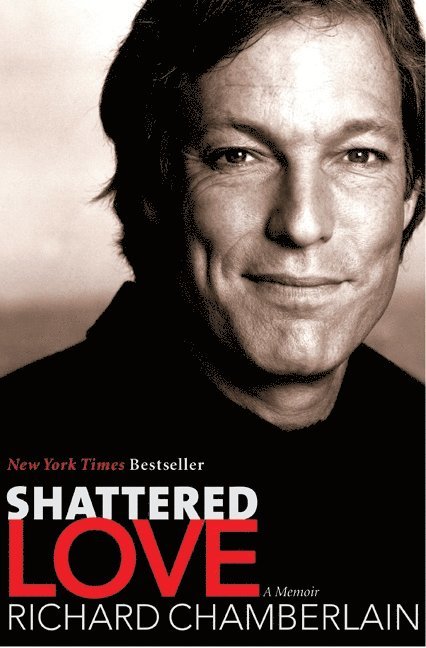 Richard Chamberlain - Shattered Love, Häftad