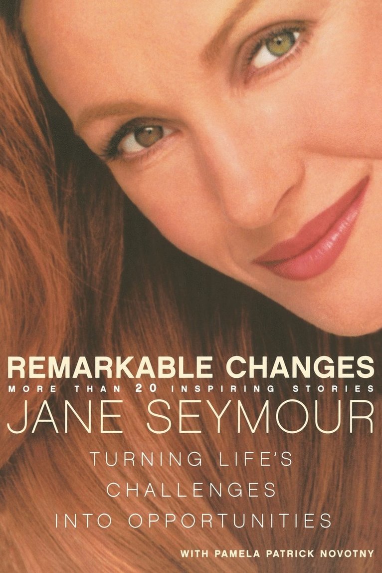 Jane Seymour - Remarkable Changes: Turning Life's Challenges Into Opportunities, Häftad