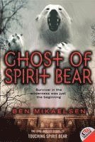 Ben Mikaelsen - Ghost of Spirit Bear, Häftad