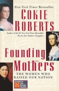 bokomslag Founding Mothers: The Women Who Raised Our Nation