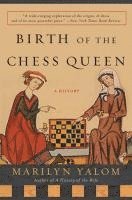 bokomslag Birth Of The Chess Queen