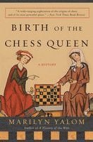 Marilyn Yalom - Birth Of The Chess Queen, Häftad