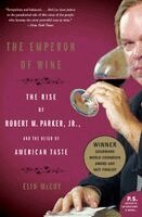 Elin McCoy - The Emperor of Wine: The Rise of Robert M. Parker, Jr., and the Reign of American Taste, Häftad