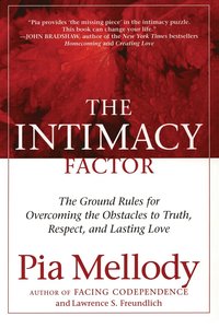 bokomslag The Intimacy Factor: The Ground Rules for Overcoming the Obstacles to Truth, Respect, and Lasting Love