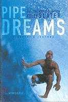 Kelly Slater, Jason Borte - Pipe Dreams, Häftad