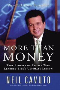 bokomslag More Than Money: True Stories of People Who Learned Life's Ultimate Lesson