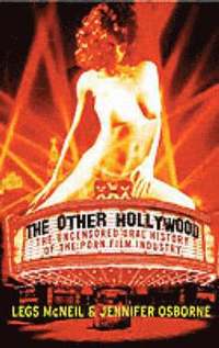 bokomslag The other Hollywood : the uncensored oral history of the porn film industry