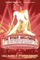 bokomslag The other Hollywood : the uncensored oral history of the porn film industry