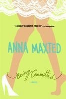 Anna Maxted - Being Committed, Häftad