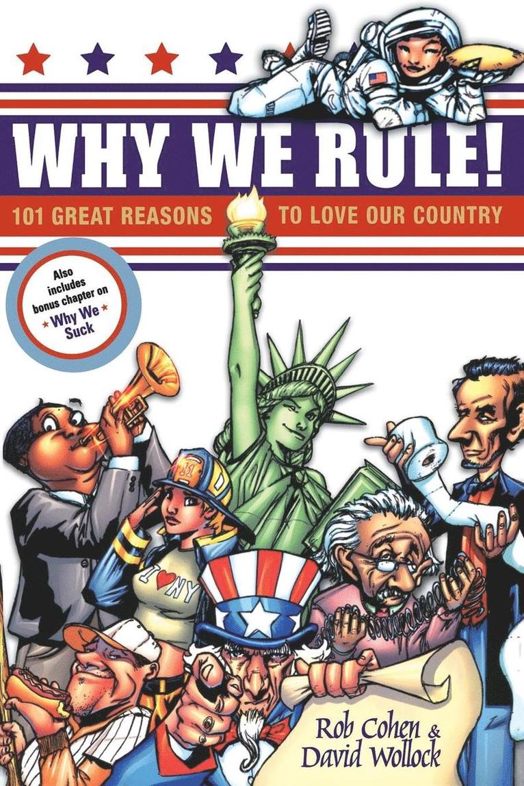 Rob Cohen, David Wollock - Why We Rule!: 101 Great Reasons to Love Our Country, Häftad