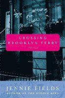 Jennie Fields - Crossing Brooklyn Ferry, Häftad