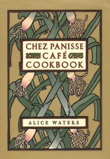 bokomslag Chez Panisse Cafe Cookbook