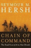 bokomslag Chain of command : the road from 9/11 to Abu Ghraib