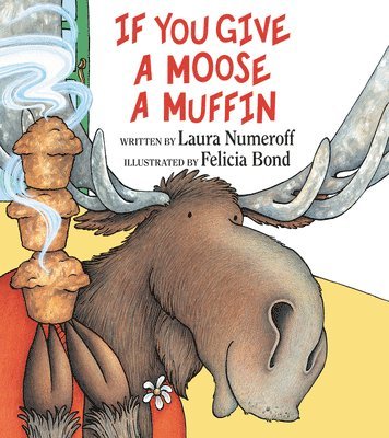 If You Give A Moose A Muffin 1