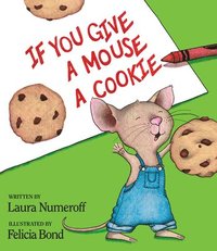 bokomslag If You Give A Mouse A Cookie