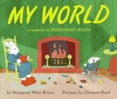 Margaret Wise Brown - My World, Inbunden