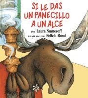 bokomslag Si Le Das Un Panecillo a Un Alce: If You Give a Moose a Muffin (Spanish Edition)