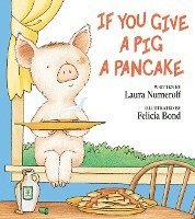 bokomslag If You Give a Pig a Pancake