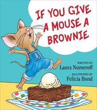 bokomslag If You Give a Mouse a Brownie