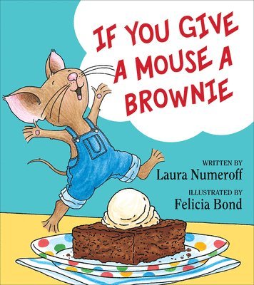 bokomslag If You Give a Mouse a Brownie