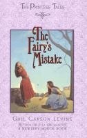 Gail Carson Levine - The Fairy's Mistake, Inbunden