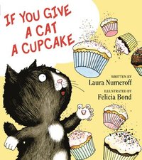 bokomslag If You Give a Cat a Cupcake