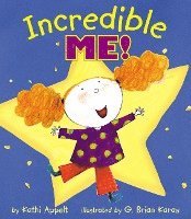 Kathi Appelt - Incredible Me!, Inbunden