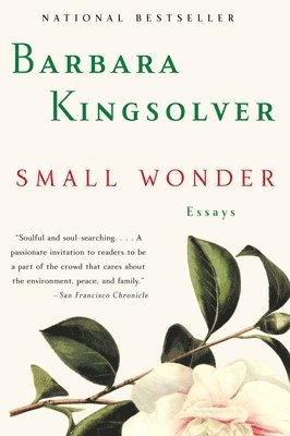Barbara Kingsolver - Small Wonder: Essays, Häftad