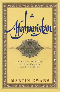 bokomslag Afghanistan: A Short History of Its People and Politics