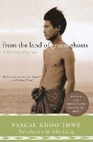 Pascal Khoo Thwe - From the Land of Green Ghosts, Häftad