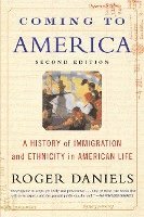 bokomslag Coming to America (Second Edition): A History of Immigration and Ethnicity in American Life