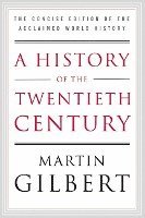 bokomslag A History of the Twentieth Century: The Concise Edition of the Acclaimed World History