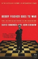 bokomslag Bobby Fischer Goes to War: How a Lone American Star Defeated the Soviet Chess Machine