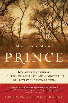 bokomslag Mr. and Mrs. Prince: How an Extraordinary Eighteenth-Century Family Move d Out of Slavery and Into Legend