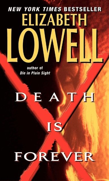 Elizabeth Lowell - Death Is Forever, Häftad
