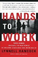 bokomslag Hands to Work: Three Women Navigate the New World of Welfare Deadlines and Work Rules