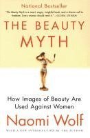 bokomslag The Beauty Myth: How Images of Beauty Are Used Against Women