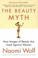 Naomi Wolf - The Beauty Myth: How Images of Beauty Are Used Against Women, Häftad
